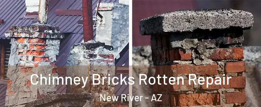  Chimney Bricks Rotten Repair New River - AZ