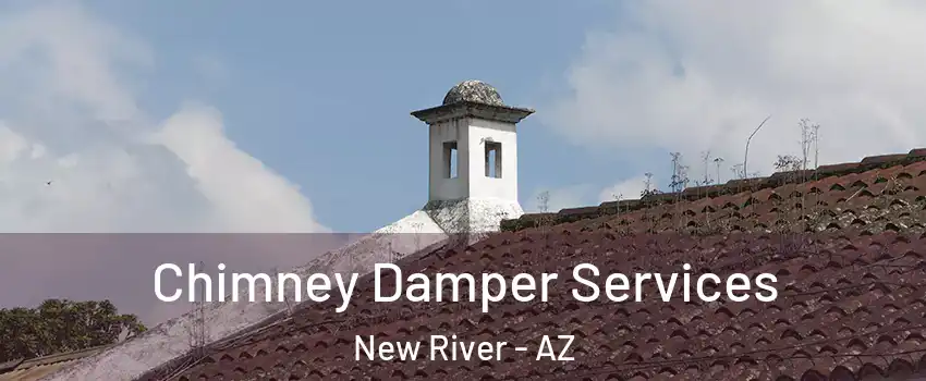  Chimney Damper Services New River - AZ