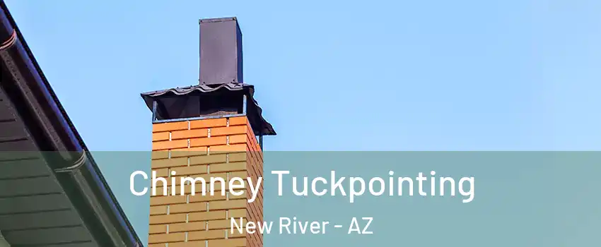  Chimney Tuckpointing New River - AZ