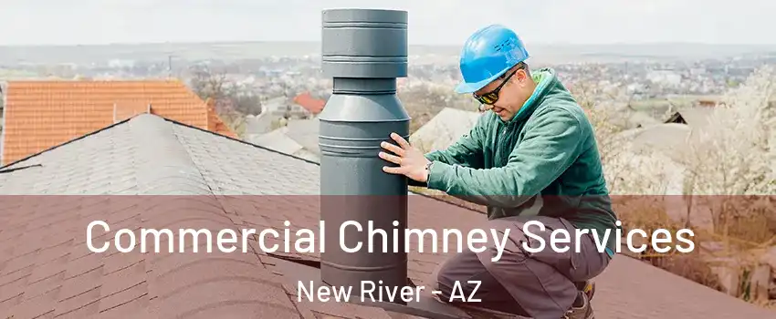  Commercial Chimney Services New River - AZ