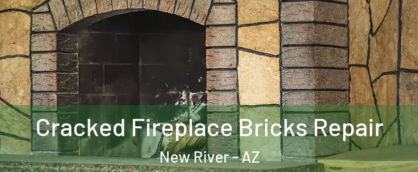  Cracked Fireplace Bricks Repair New River - AZ