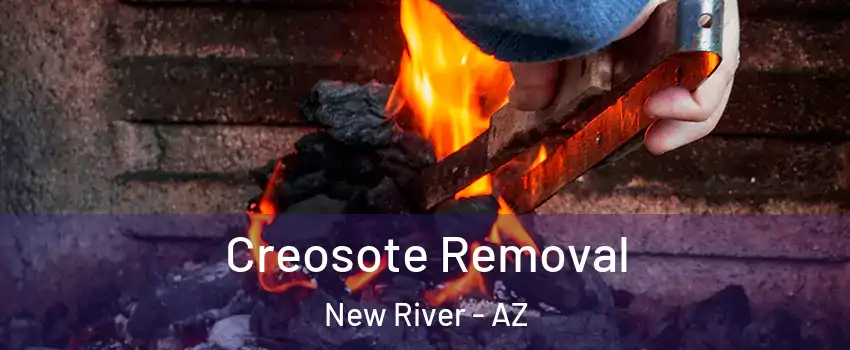  Creosote Removal New River - AZ