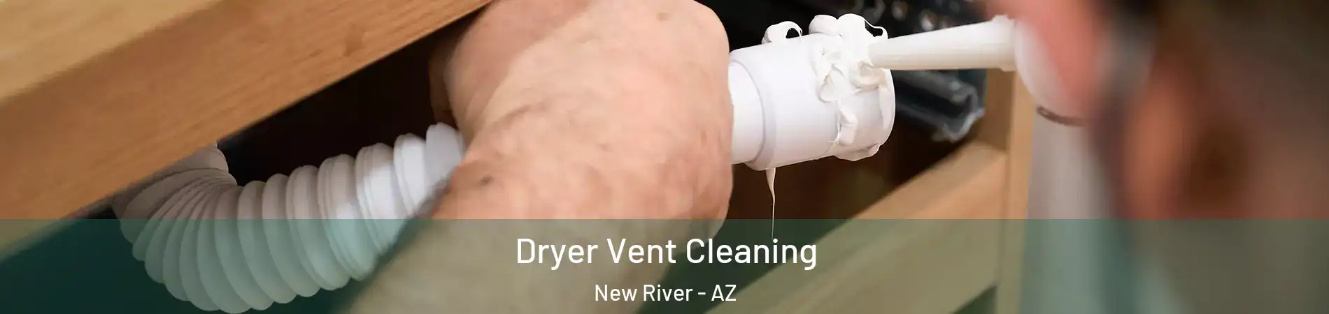  Dryer Vent Cleaning New River - AZ