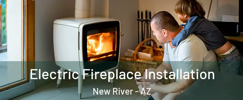  Electric Fireplace Installation New River - AZ