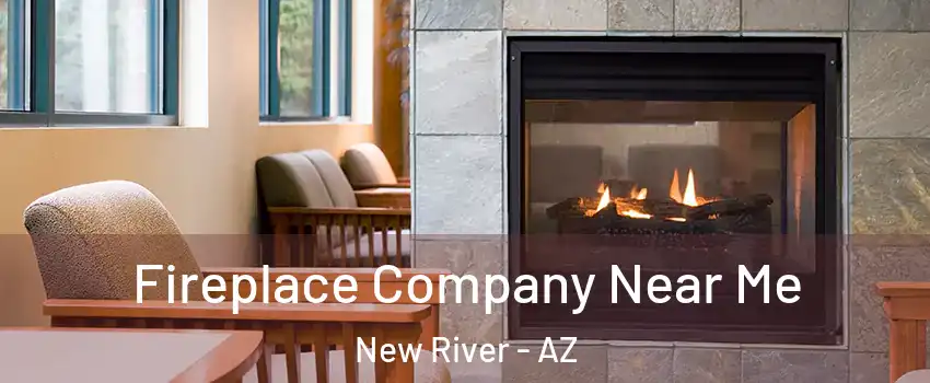  Fireplace Company Near Me New River - AZ