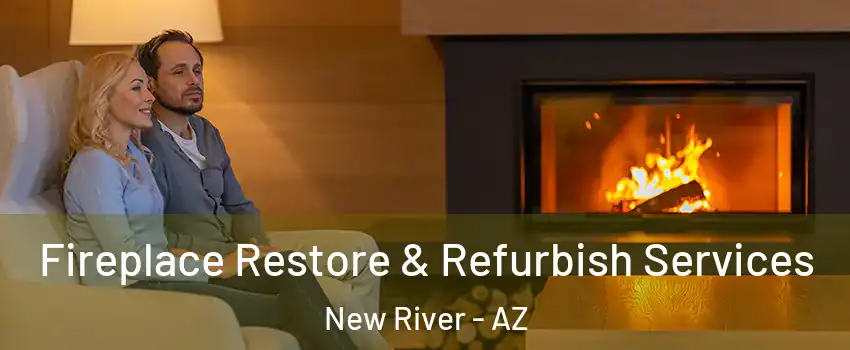  Fireplace Restore & Refurbish Services New River - AZ