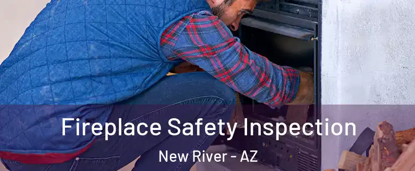  Fireplace Safety Inspection New River - AZ
