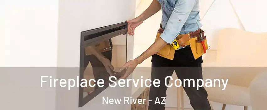  Fireplace Service Company New River - AZ
