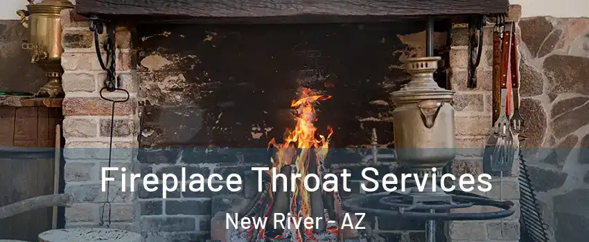  Fireplace Throat Services New River - AZ