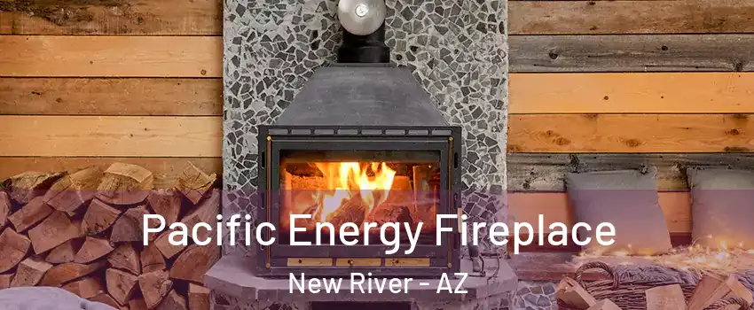  Pacific Energy Fireplace New River - AZ