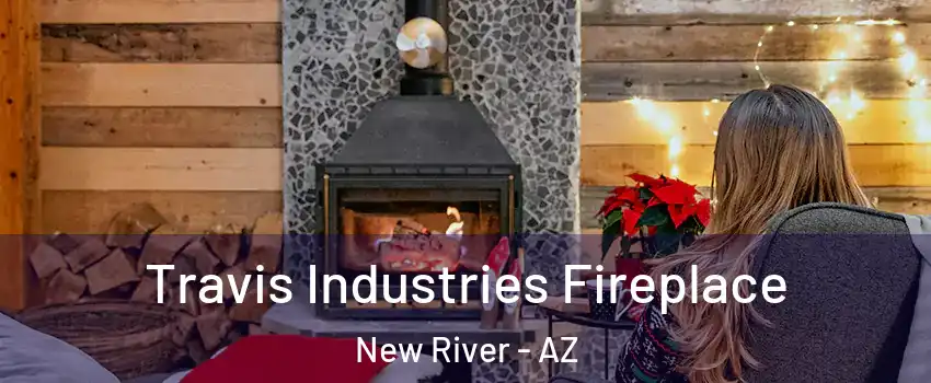  Travis Industries Fireplace New River - AZ