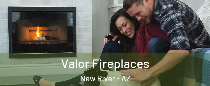  Valor Fireplaces New River - AZ