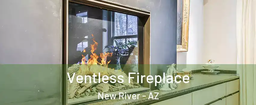  Ventless Fireplace New River - AZ
