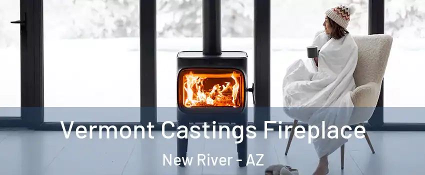  Vermont Castings Fireplace New River - AZ