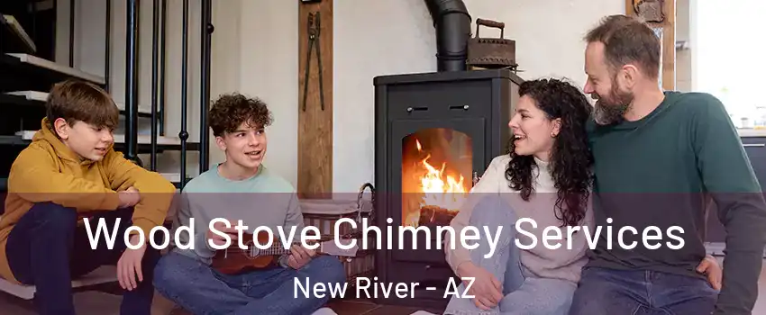  Wood Stove Chimney Services New River - AZ